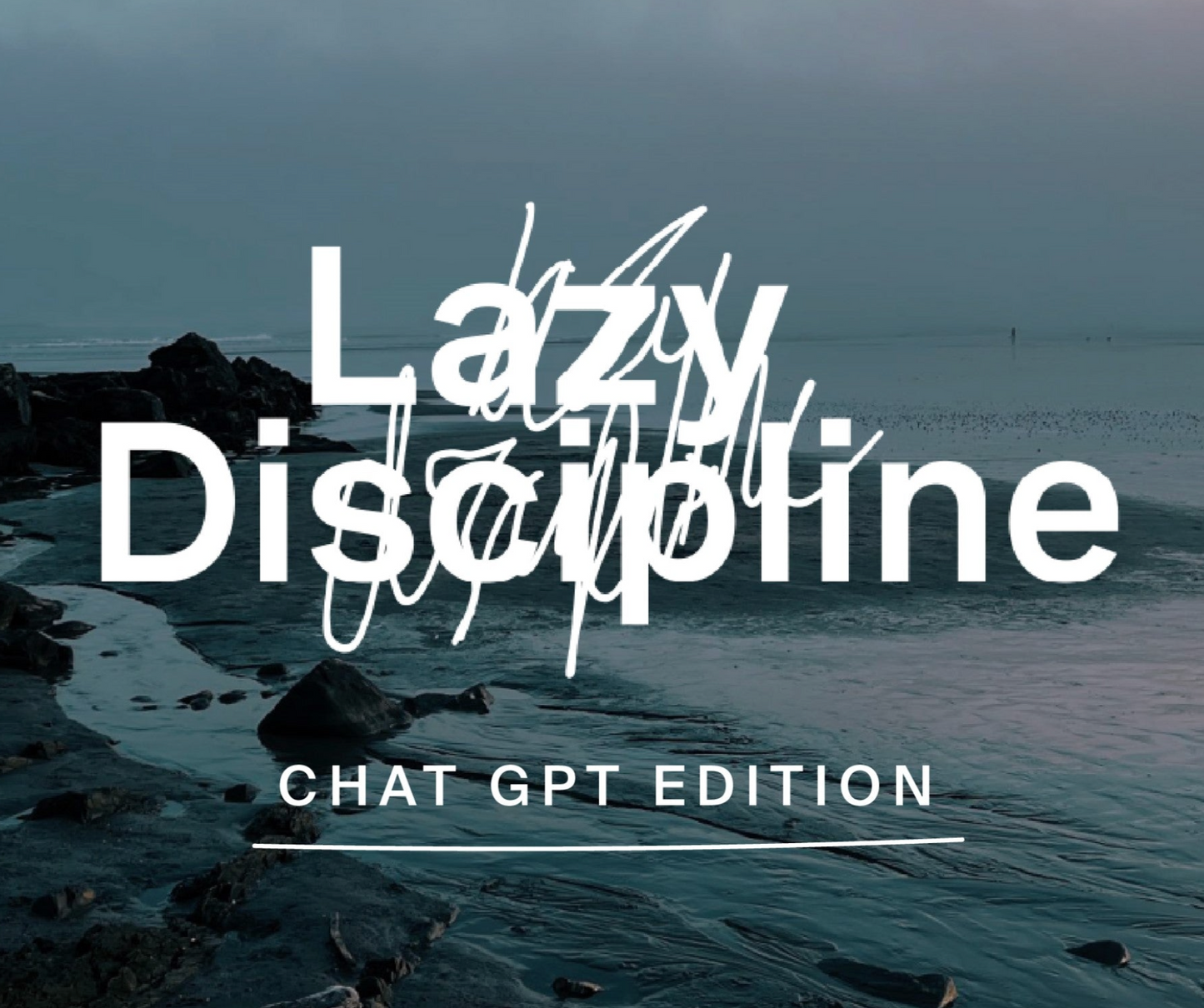 Lazy Discipline - Custom GPT