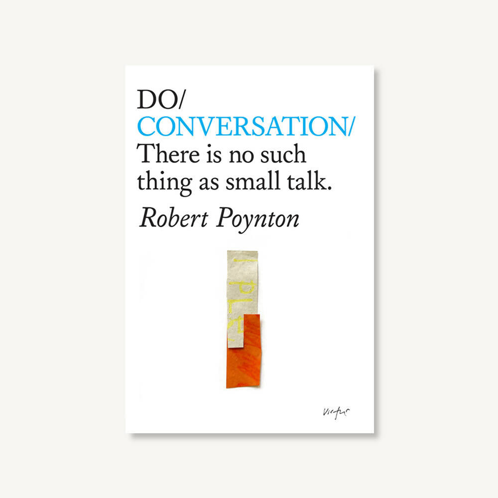 Do Conversation - There is no such thing as small talk